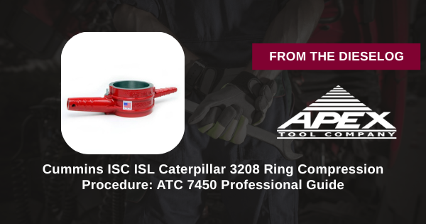 Cummins ISC ISL Caterpillar 3208 Ring Compression Procedure: ATC 7450 Professional Guide